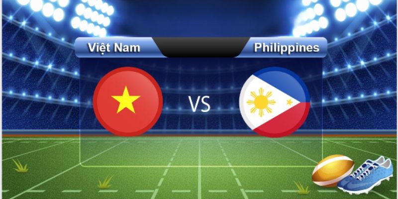 Soi Kèo Xiên Giữa Việt Nam Vs Philippines Ngày 06/06/2024